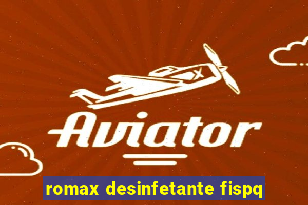 romax desinfetante fispq